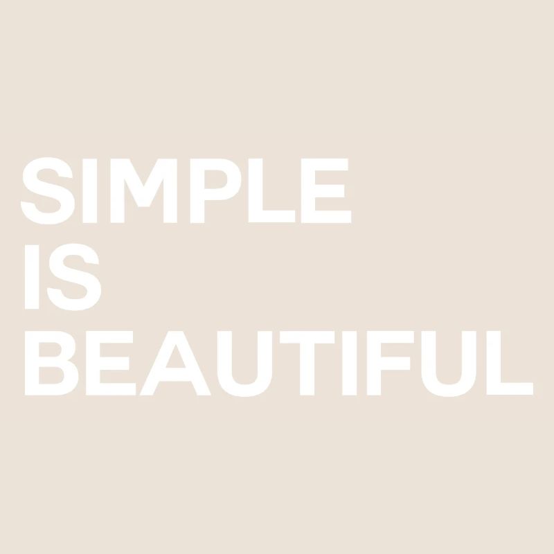 Simple Is Beautiful
