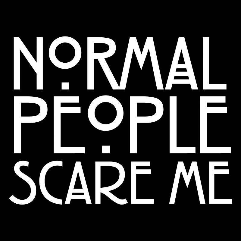 Normal People Scare Me