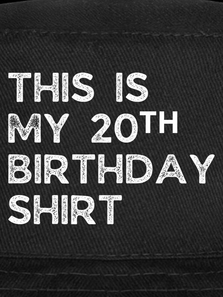 20th birthday.