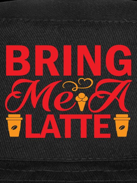 Bring me a Latte