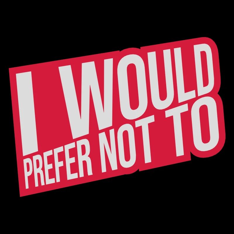 I prefer not to