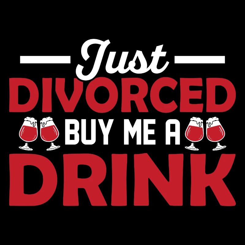 Just Divorced Buy Me A Drink Divorcee Divorce