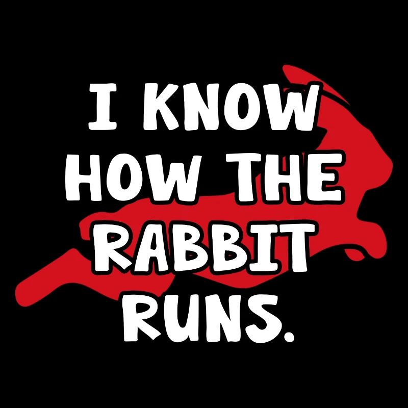 Hase "know how the rabbit runs" Kaninchen