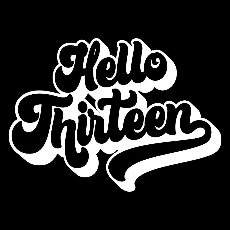 13th Birthday Gift, Hello Thirteen, 13 Years Old