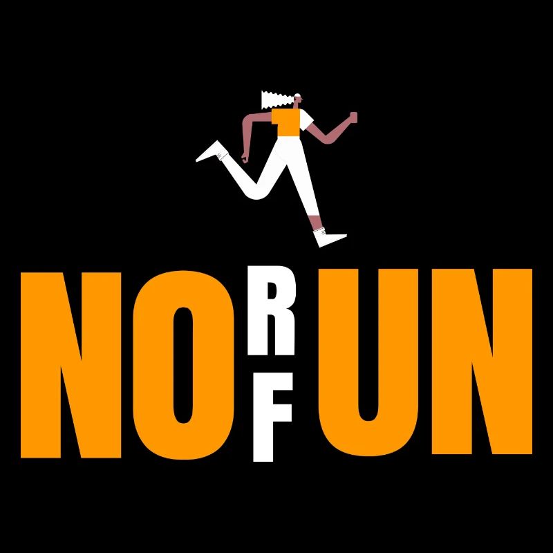 no run no fun