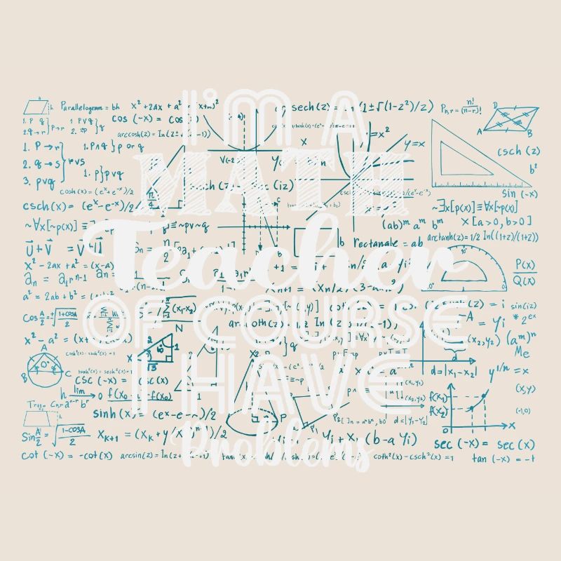 I am a math teacher, of course i have problems