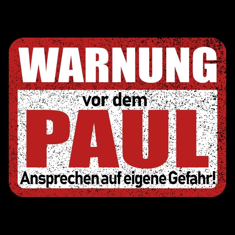 Paul Name Lustiges Warnschild