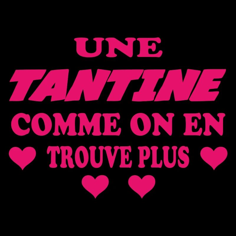 UNE TANTINE COMME ON EN TROUVE PLUS