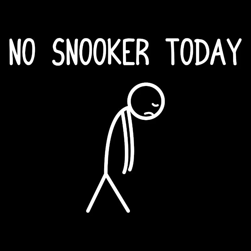 No Snooker today Snooker Player Funny Snooker