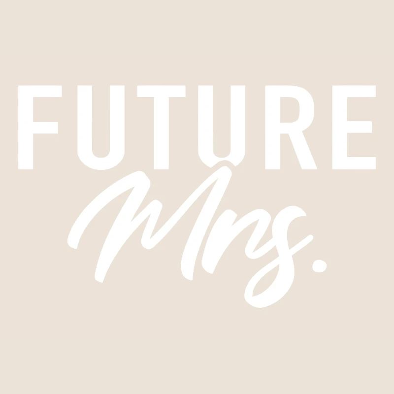 Future Mrs. Verlobung Hochzeit