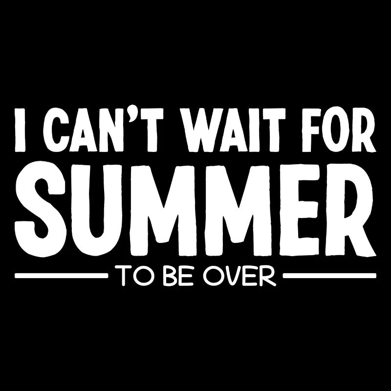 I hate summer sarcastic I hate summer sayings