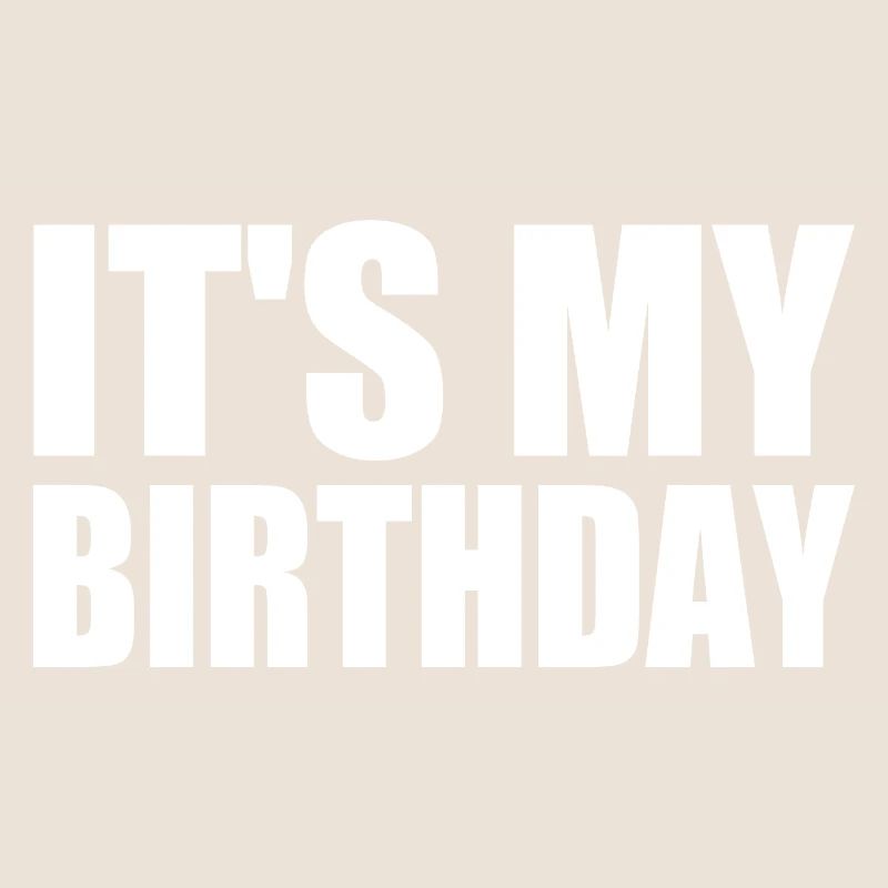 It's my birthday