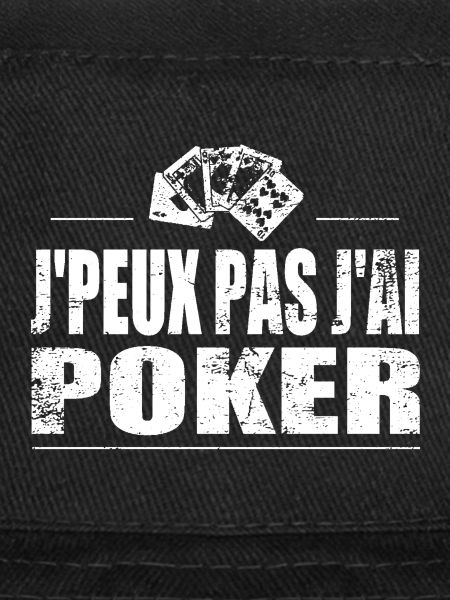 J'peux pas j'ai poker