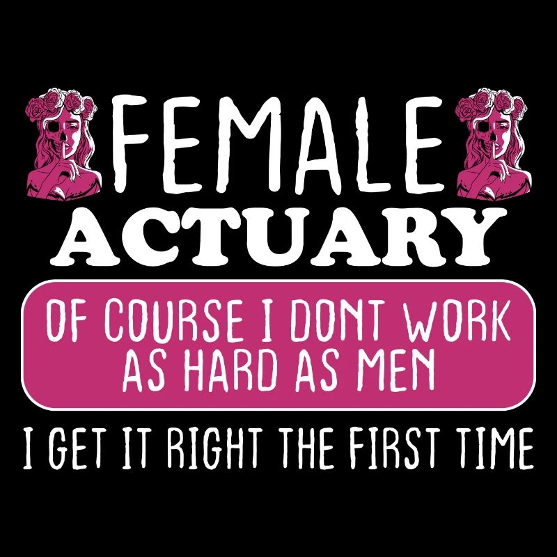 Female Actuary Get It Right The First Time