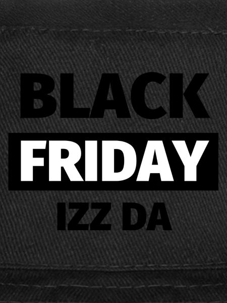 Black Friday Izz Da - Design