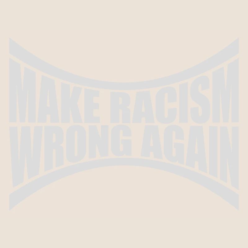 make racism wrong again