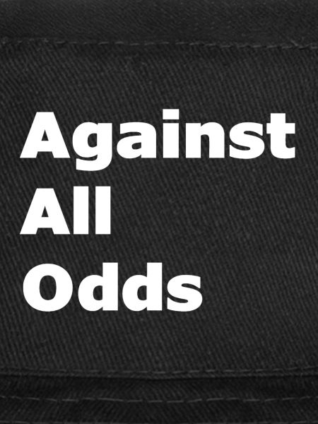 Against All Odds