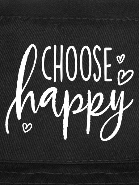 Choose Happy Funny Love