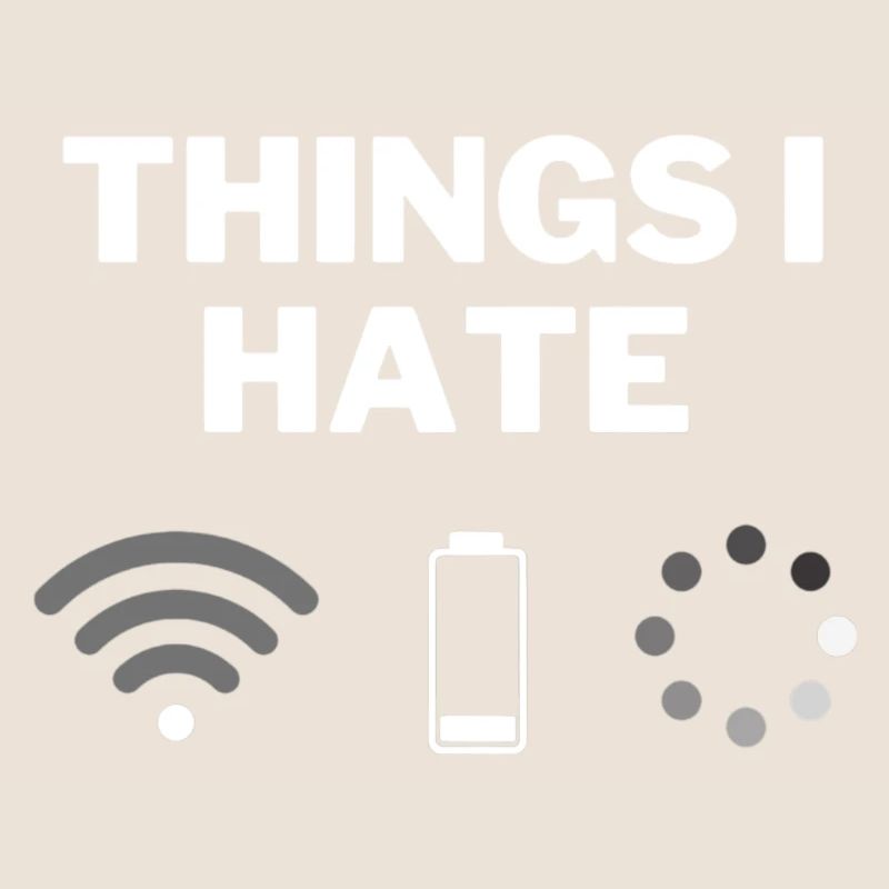 Things I hate - Dinge die ich hasse