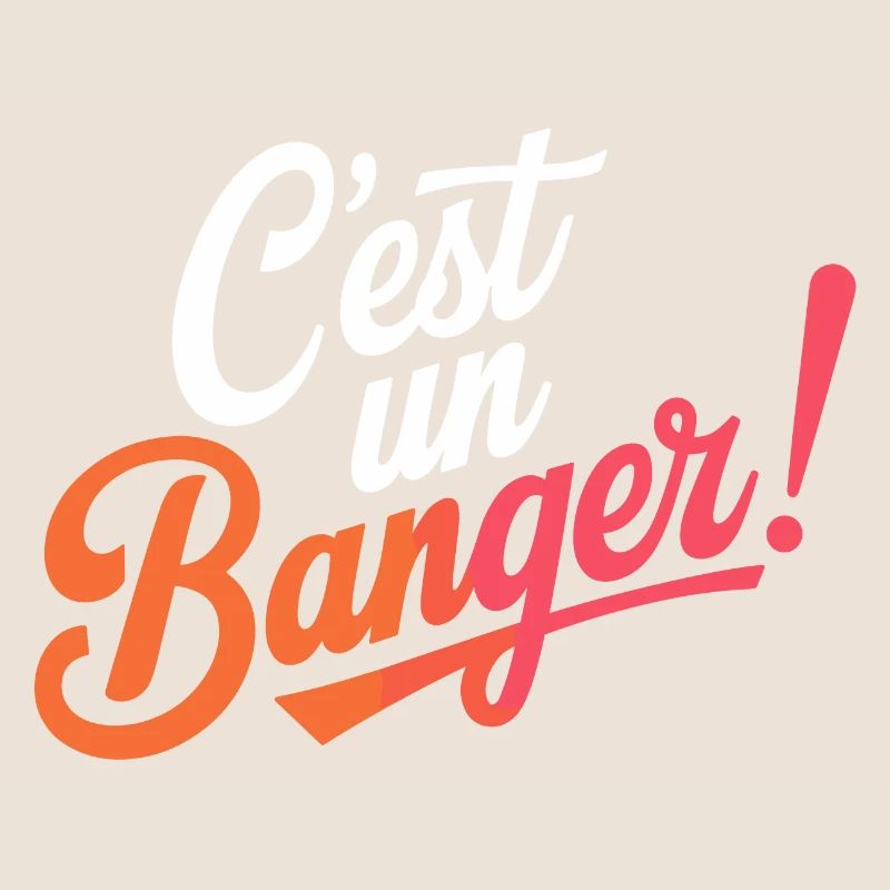 C'est un banger!