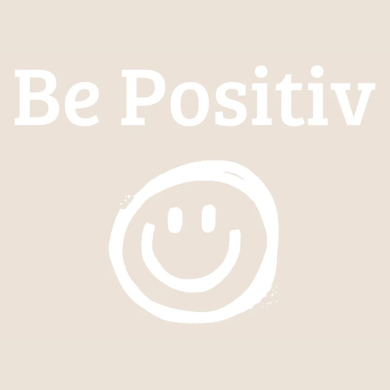Be positiv