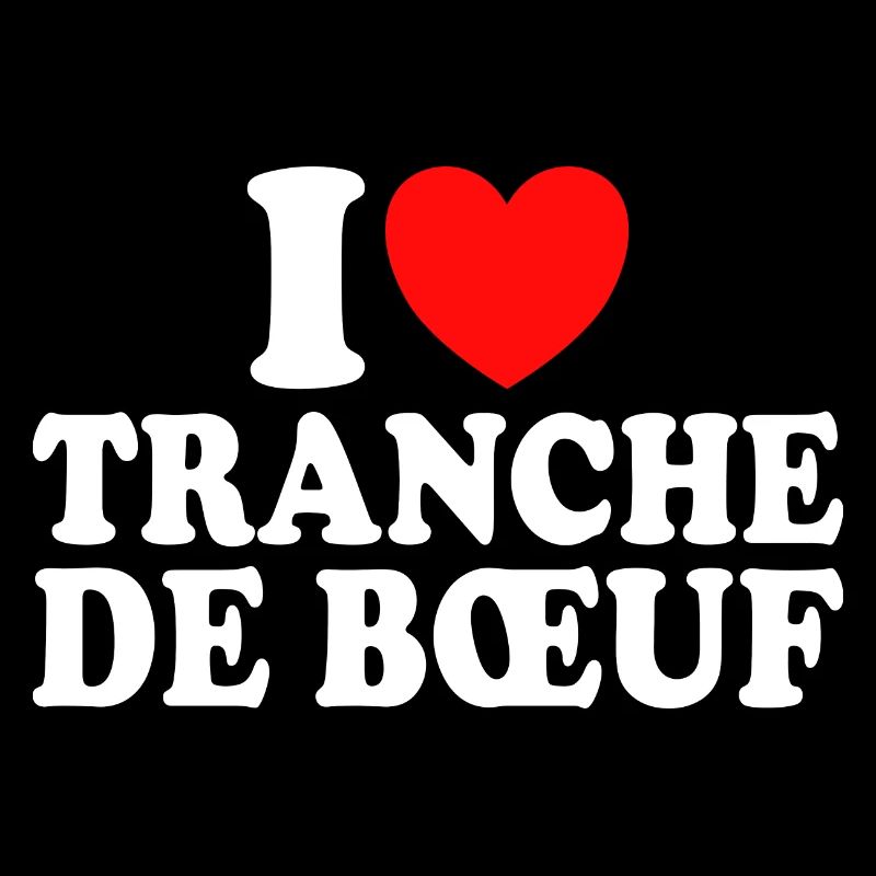 Boucher I Love Tranche De Boeuf
