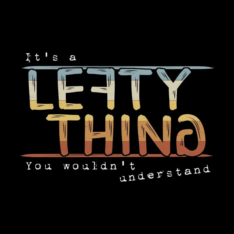 It's A Lefty Thing Retro Left Handed Humor Fun