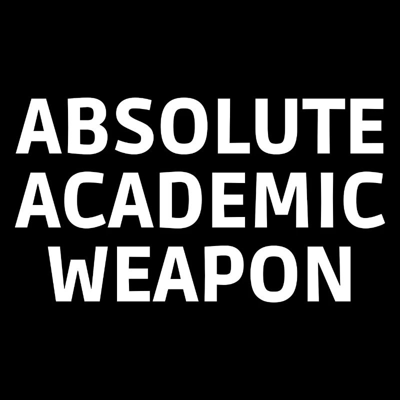 absolute Academic Weapon