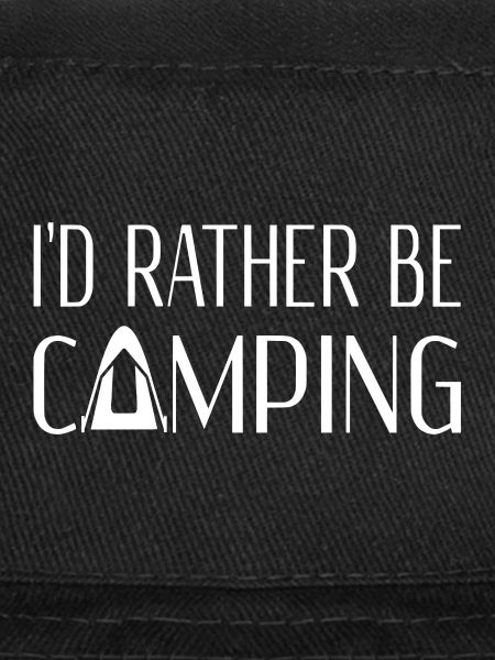 I'd Rather Be Camping