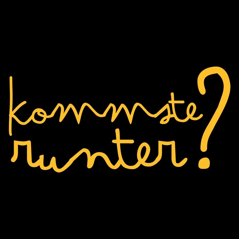 Kommste runter?