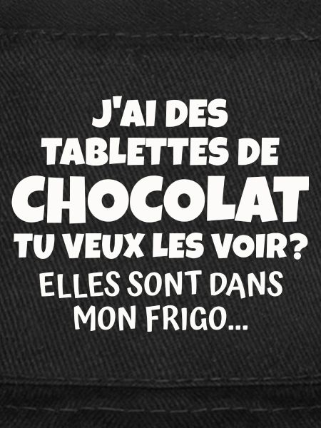 J'ai des tablettes de chocolat