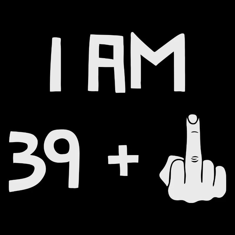 Ich bin 39 Plus Mittelfinger lustig 40. Geburtstag