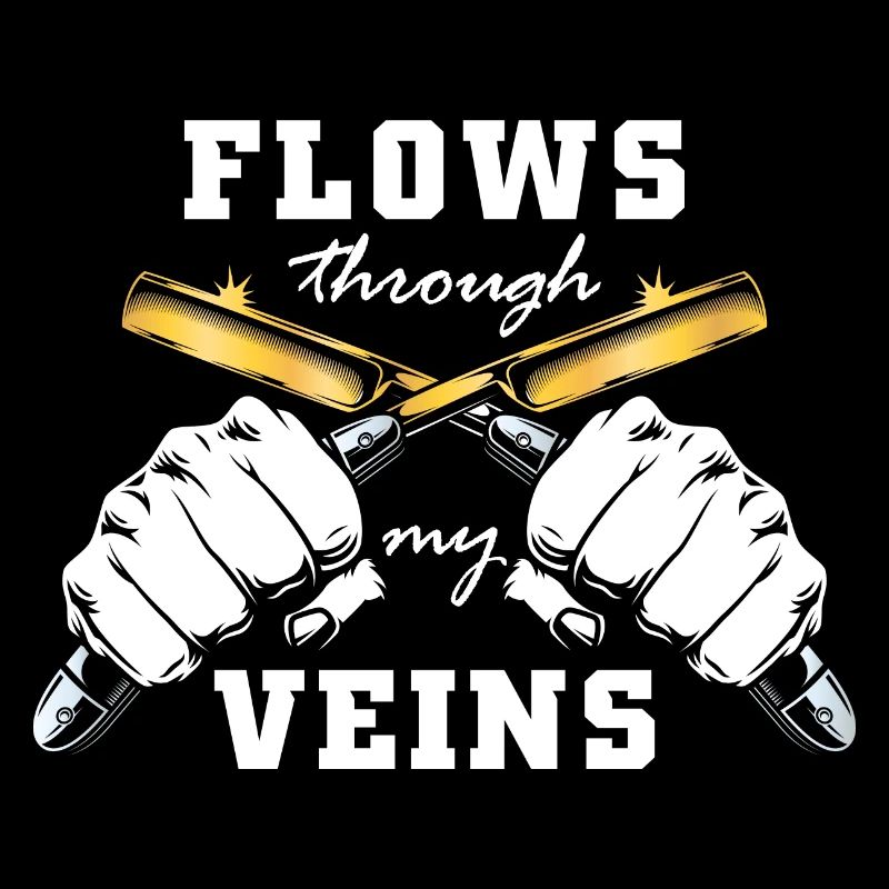 flows through my veins Design for a barber or