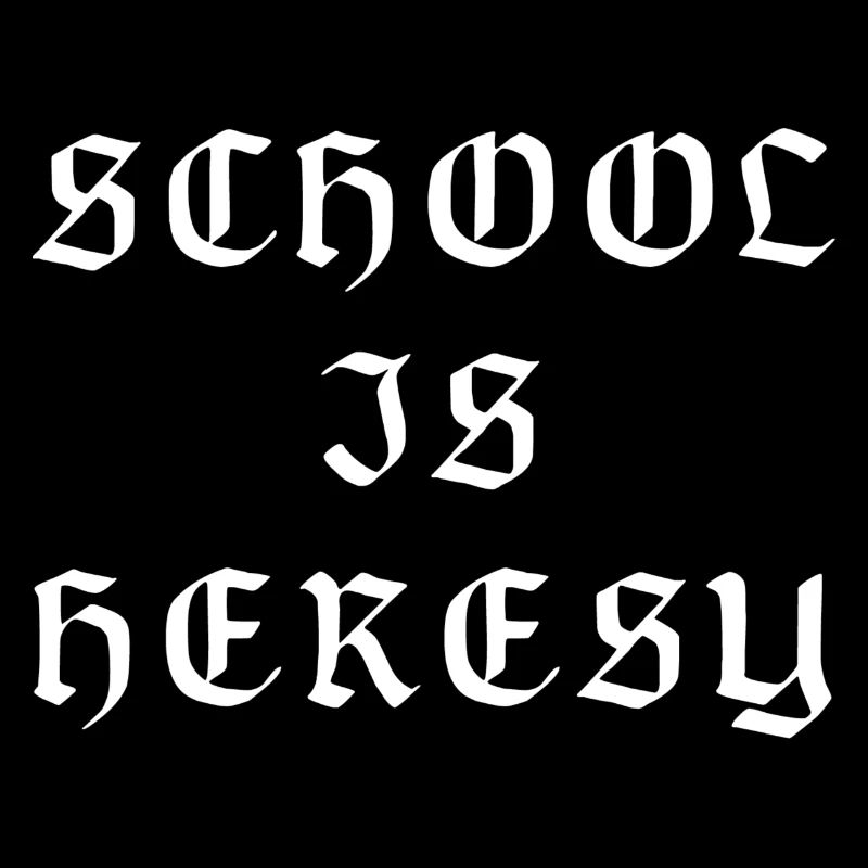 L’école est Heresy White Lettering