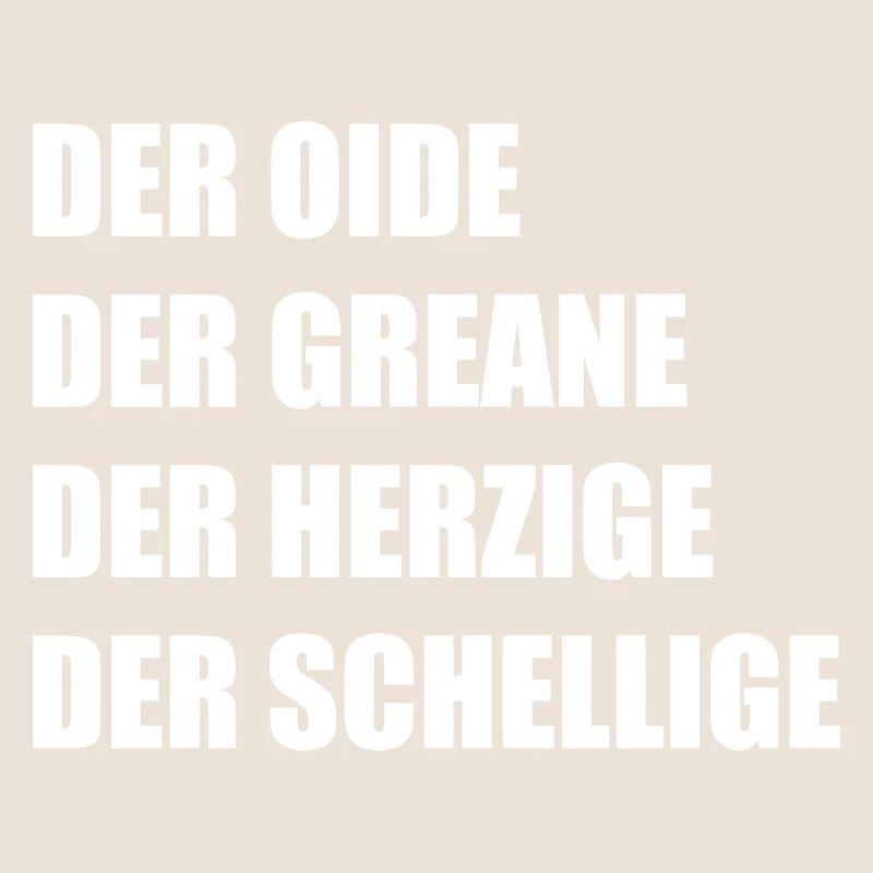 Der Oide Der Greane Der Herzige Der Schellige