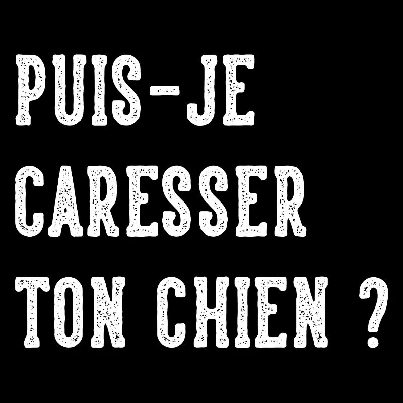 Puis-Je Caresser Ton Chien