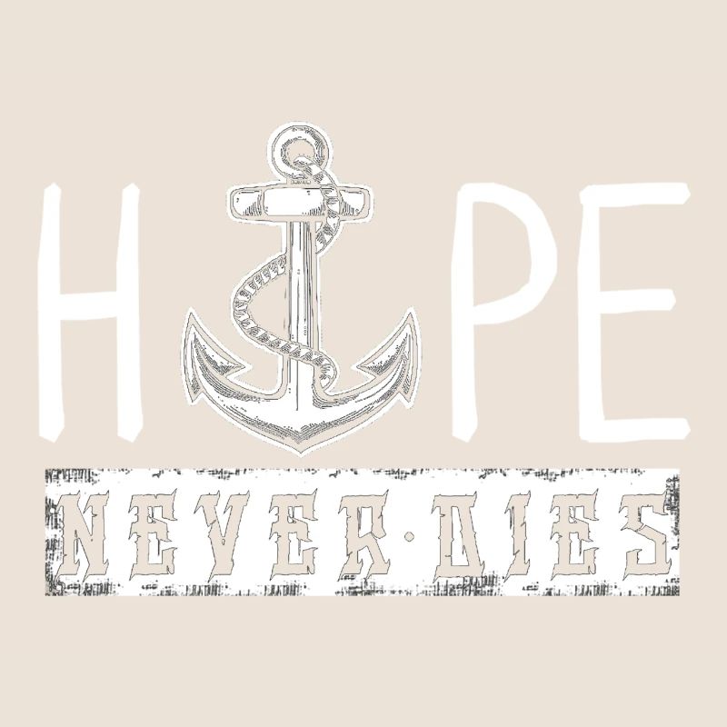 Hope Never Dies Statement Hoffnung Glaube Liebe
