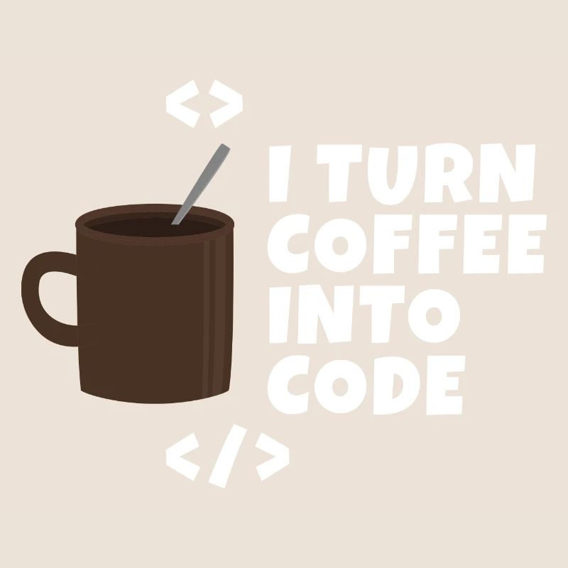 I turn coffee into code Programmierer Entwickler