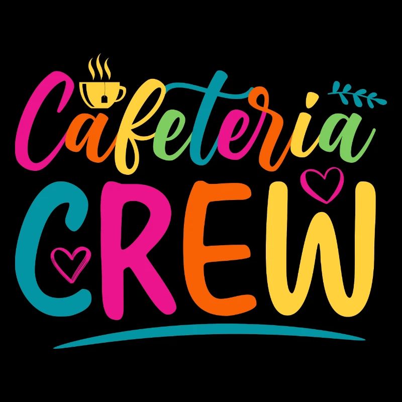 Cafeteria Crew Funny Sarcastic Gift Idea colored V