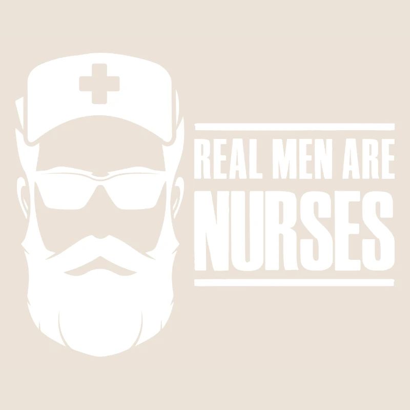 Real Men Are Nurses - Krankenschwester Pfleger