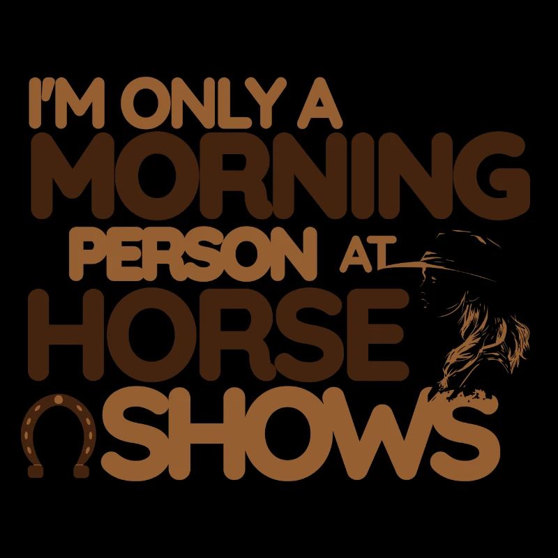 Ich bin nur ein Morgenmensch bei Pferdeshows
