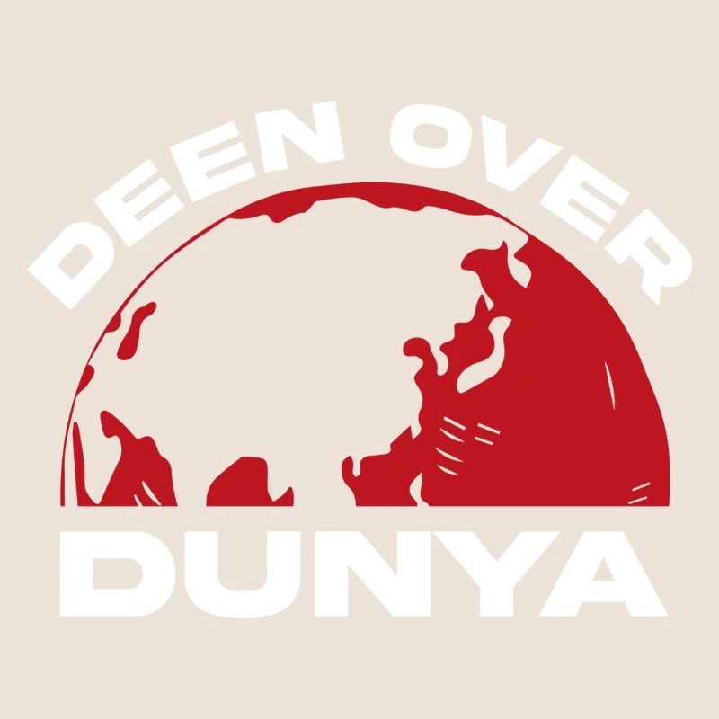 Deen over Dunya