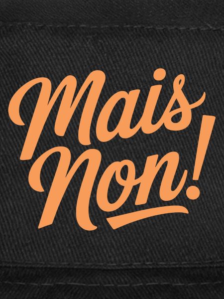 Mais non!