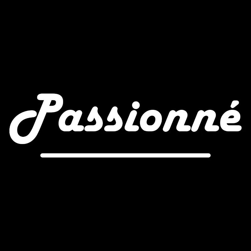 Passionné