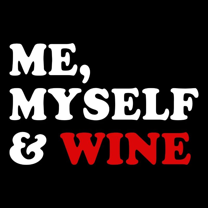 Me, Myself and Wine Wine Lovers