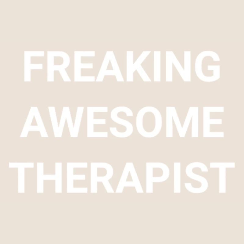 Freaking Awesome Therapist