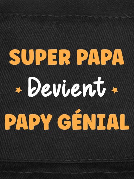 Super papa devient papy génial