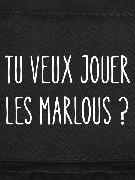 tu veux jouer les marlous ?