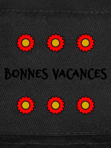 VACANCES. VIVE LES VACANCES. VACANCES.