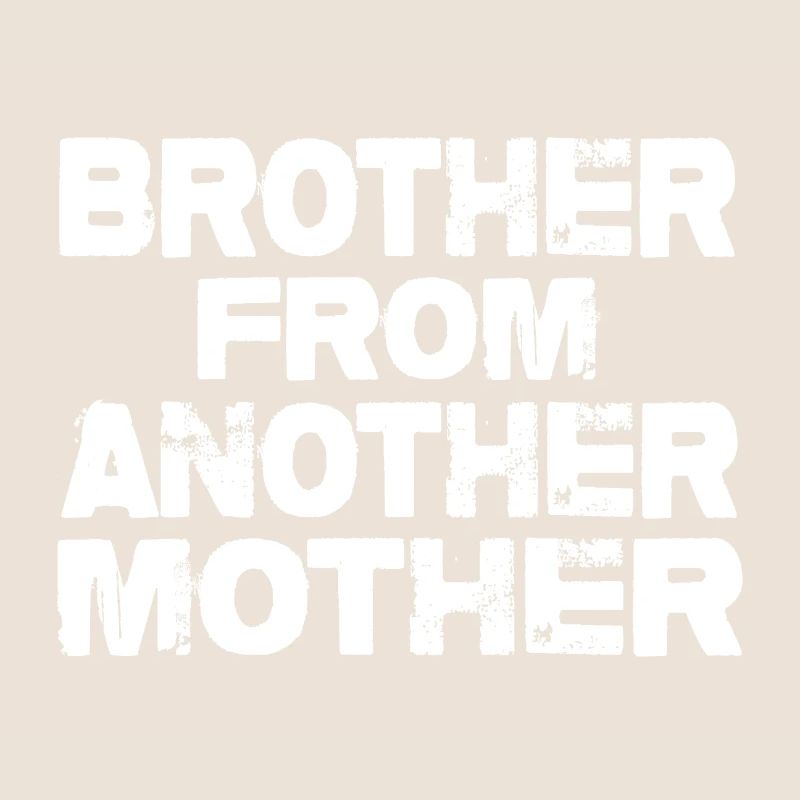 Bruder von einer anderen Mutter